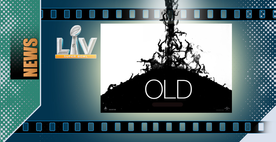 SuperBowl LV:  Will Shyamalan’s ‘Old’ offer anything new?