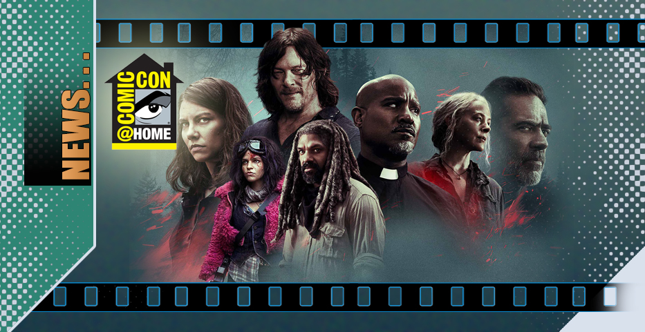 Comic-Con@Home: ‘Walking Dead’ sets up its final run…