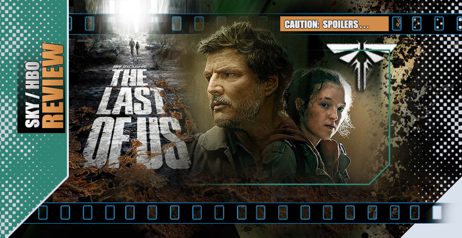 ‘The Last of Us’ finale: Fight like a Mother, Fight like a Father…