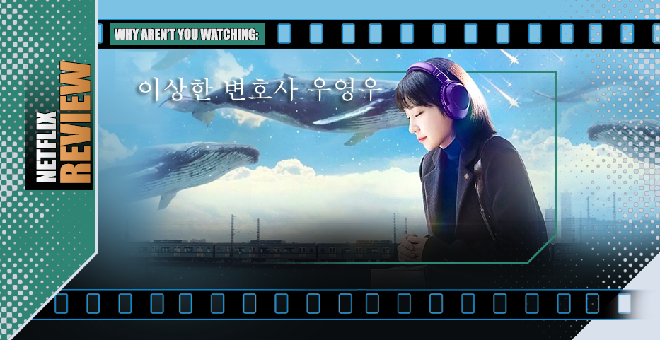 ‘Woo’ hoo- Korean legal dramedy is quite ‘Extraordinary’…