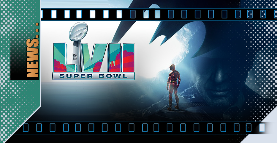 SUPER-BOWL LVII: Flash, Bat, Wallop for summer blockbusters…