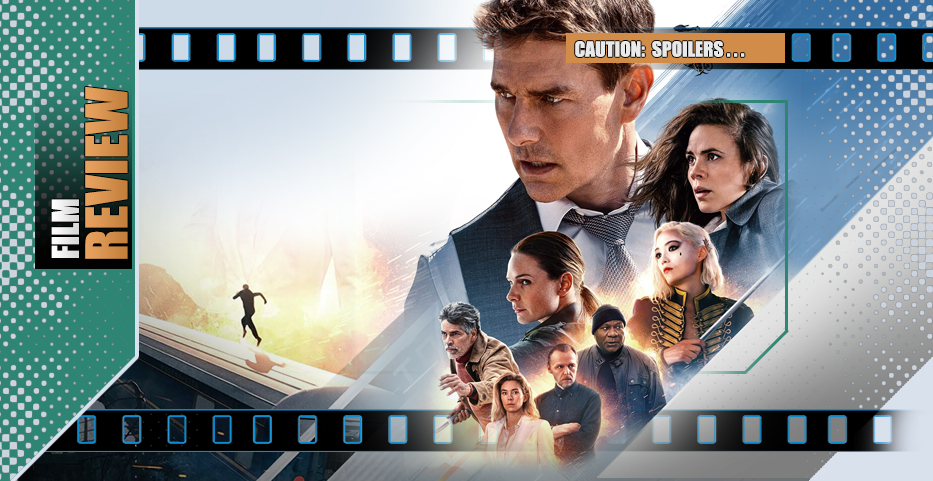 Dead Reckoning: Mission Improbable but still Impossibly fun…