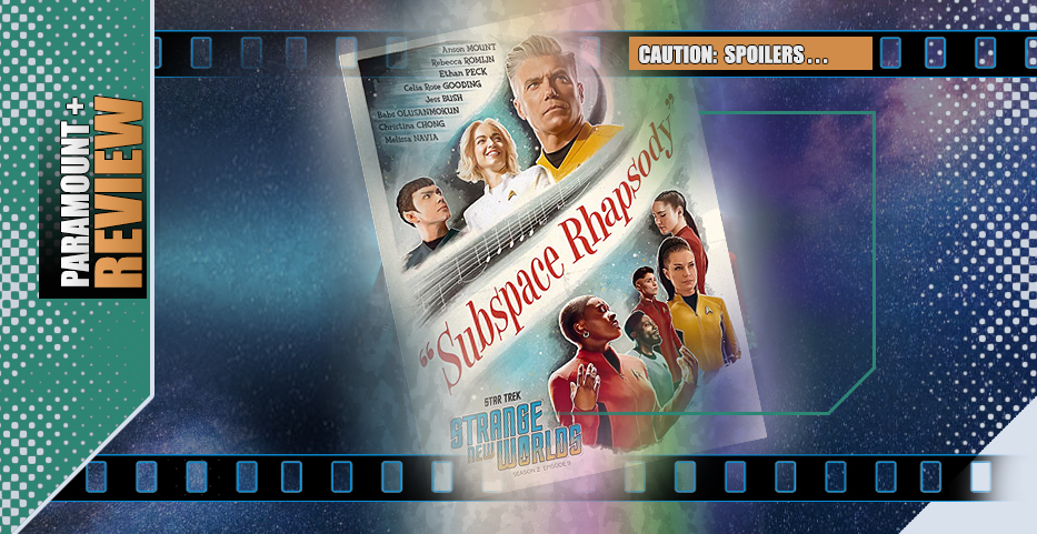 Once More with Trekking: ‘SNW’ goes Where No-One has Sung Before….