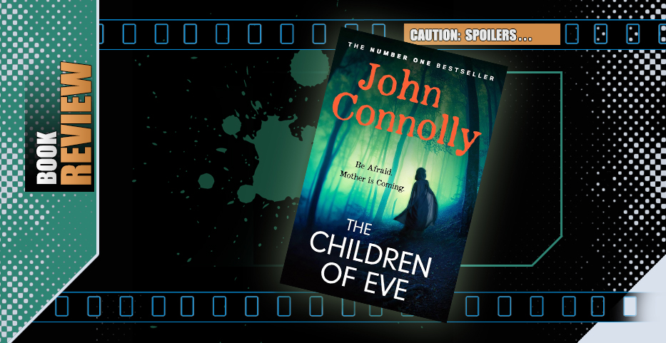 John Connolly’s ‘The Children of Eve’ delivers chills and temptations…