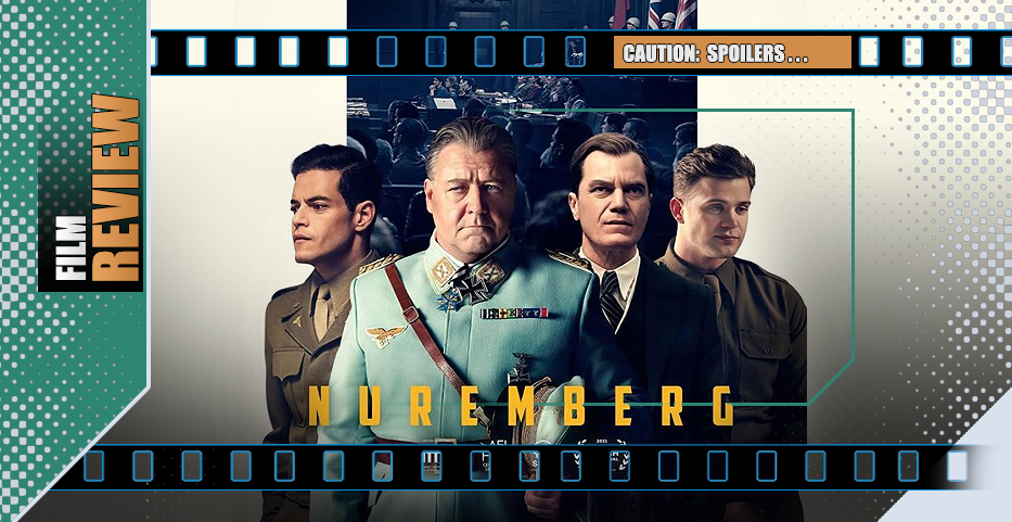 A Few Bad Men: The War and the Law clash in ‘Nuremberg’…