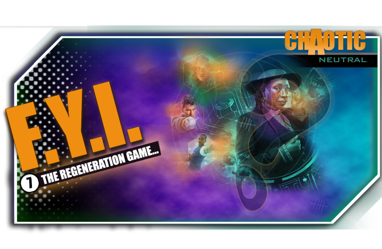 FYI-7: NOT TALKIN’ ABOUT REGENERATION…